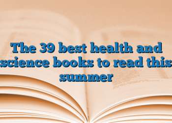 The 39 best health and science books to read this summer